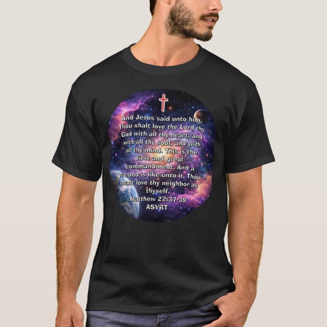 Two Great Commandments Bible Verse Space T-Shirt (Front)