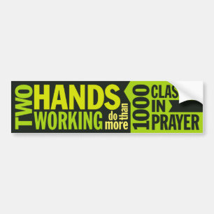 'Two Hands Working Do More' Quote Bumper Sticker