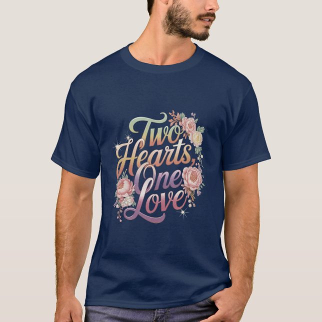 Two Hearts, One Love T-Shirt (Front)