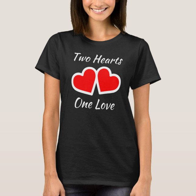 Two Hearts One Love T-Shirt (Front)