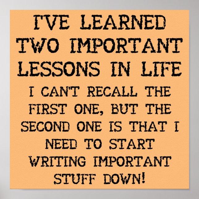 Two Important Lessons Funny Poster Sign (Front)