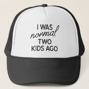 Two Kids Ago Trucker Hat