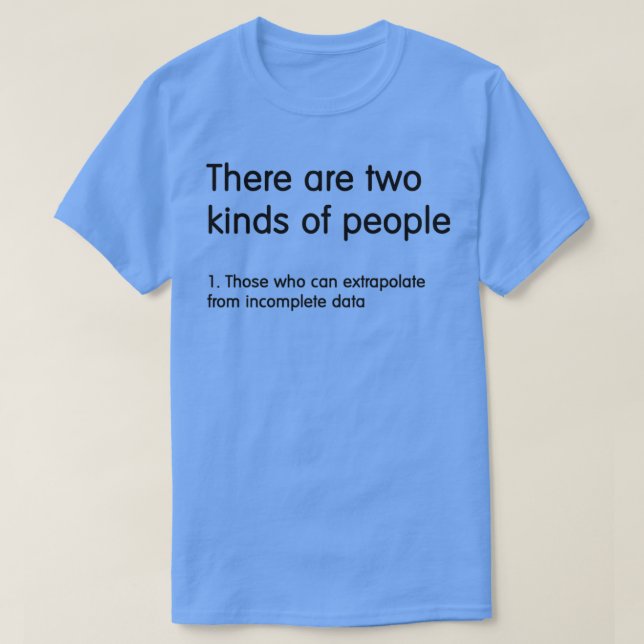 Two Kinds of People  T-Shirt (Design Front)
