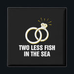 Two Less Fish In The Sea Wedding Pun Bride And Gro Magnet<br><div class="desc">Two Less Fish In The Sea Wedding Pun Bride And Groom Joke 1</div>