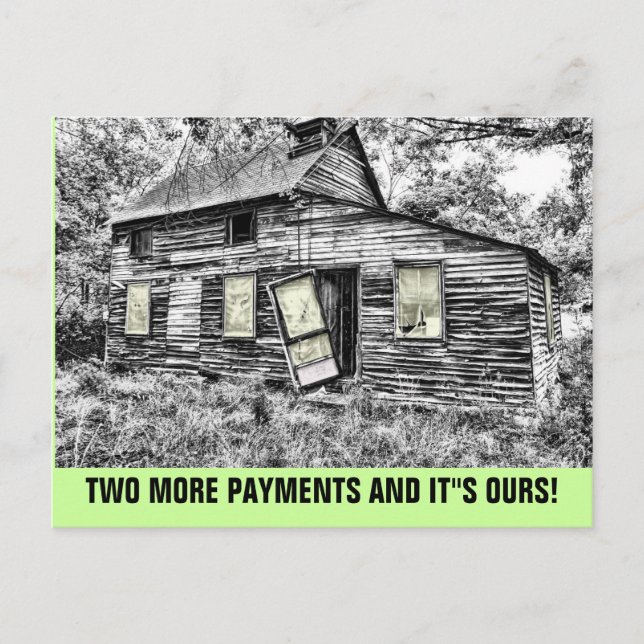 Two more payments and it's ours, funny postcards (Front)