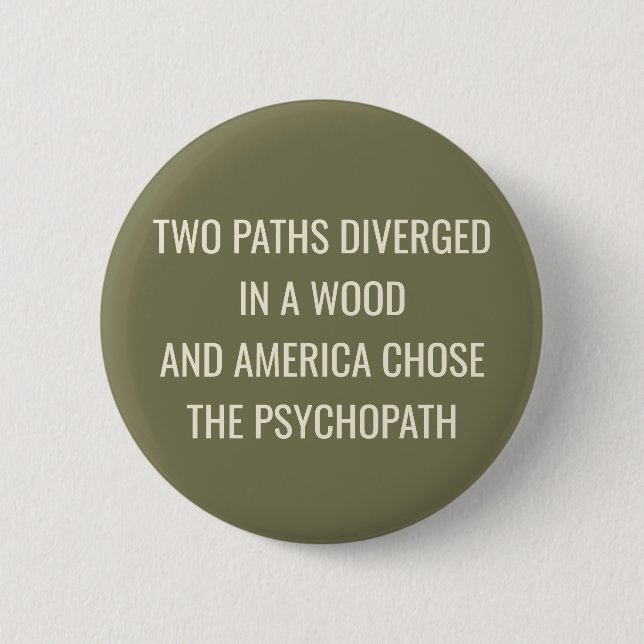 TWO PATHS DIVERGED -Green  6 Cm Round Badge (Front)