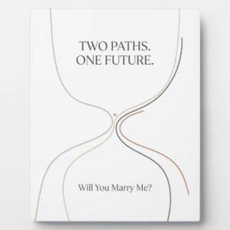 Two Paths One Future Marriage Proposal Plaque