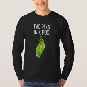 Two Peas In A Pod   Pea  Peas In A Pod T-Shirt