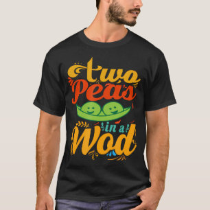 Two Peas In A Wod Funny Vegetable T-Shirt