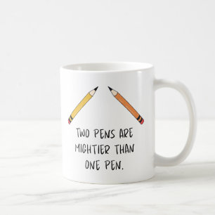 Two pens are mightier than one pen coffee mug