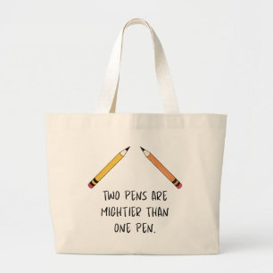 Two pens are mightier than one pen large tote bag