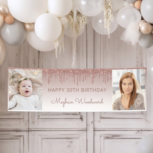 Two Photo Rose Gold Dripping Glitter 30th Birthday Banner (Creator Uploaded)