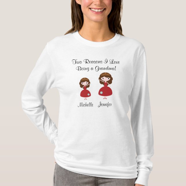 Two reasons I love being a Grandma T-Shirt (Front)
