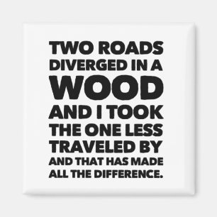 Two Roads Diverged In A Wood... Magnet