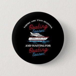 Two Seasons Boating Funny Yacht Meme Captain Men W 6 Cm Round Badge