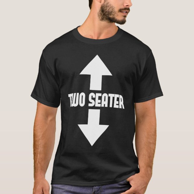 Two Seater Arrow  Dad Joke Meme  2 T-Shirt (Front)