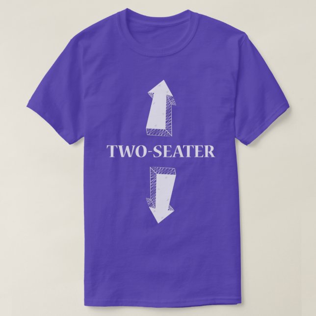 Two Seater Funny Adult Humour Popular Quote T-Shirt (Design Front)