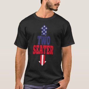 Two Seater  Usa 4th Of July Party Naughty Adult T-Shirt