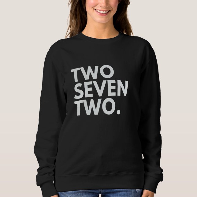 TWO SEVEN TWO Area Code 272 Scranton PA Pennsylvan Sweatshirt (Front)