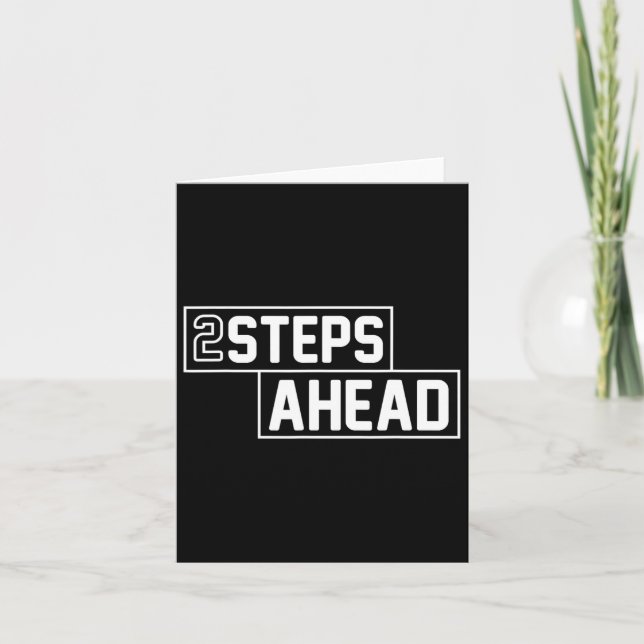 Two Steps Ahead  Card (Front)