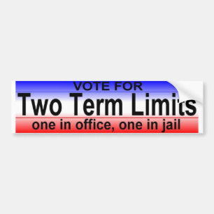 two term limits bumper sticker