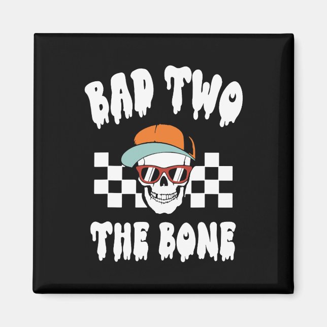 Two The Bone Funny 2nd Birthday Halloween Skeleton Magnet (Front)