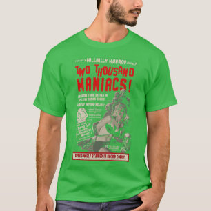 Two Thousand Maniacs T-Shirt