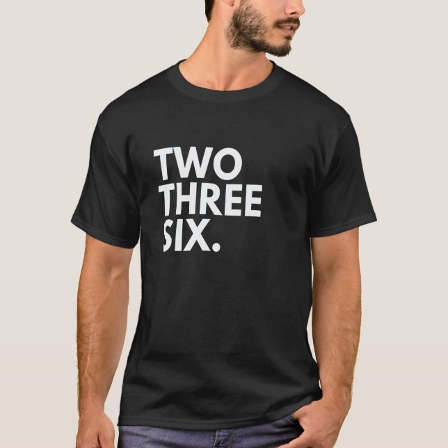 TWO THREE SIX Area Code 236 Vancouver BC British C T-Shirt (Front)