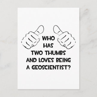 Two Thumbs and Loves Being a Geoscientist Postcard