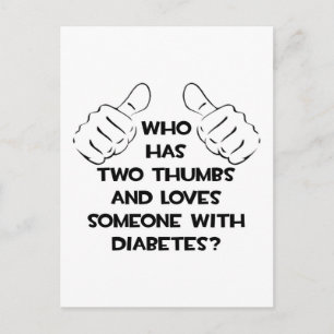 Two Thumbs and Loves Someone With Diabetes Postcard