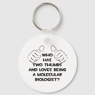 Two Thumbs .. Molecular Biologist Key Ring