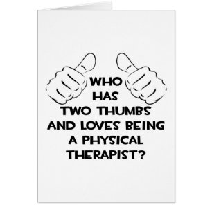 Two Thumbs .. Physical Therapist