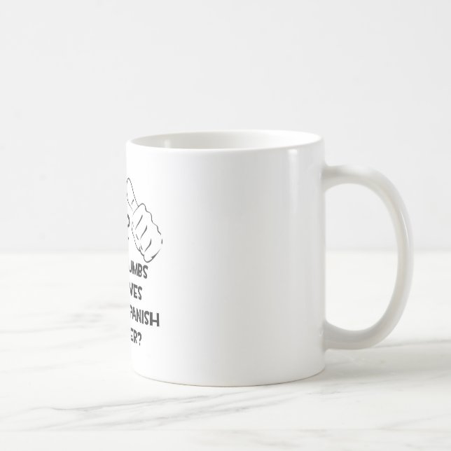 Two Thumbs .. Spanish Teacher Coffee Mug (Right)