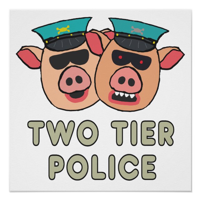 Two Tier Policing Poster (Front)
