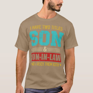 Two titles son and soninlaw vintage retro T-Shirt