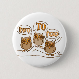 Two To Too 6 Cm Round Badge