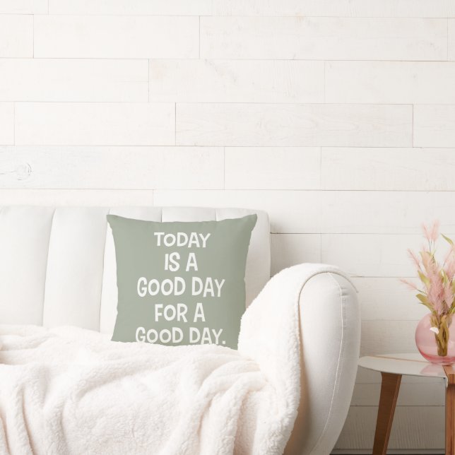 Two Tone Today is a Good Day Inspirational Quote Cushion (Couch)