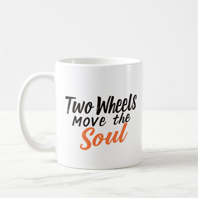 Two Wheels Move the Soul Coffee Mug (Left)