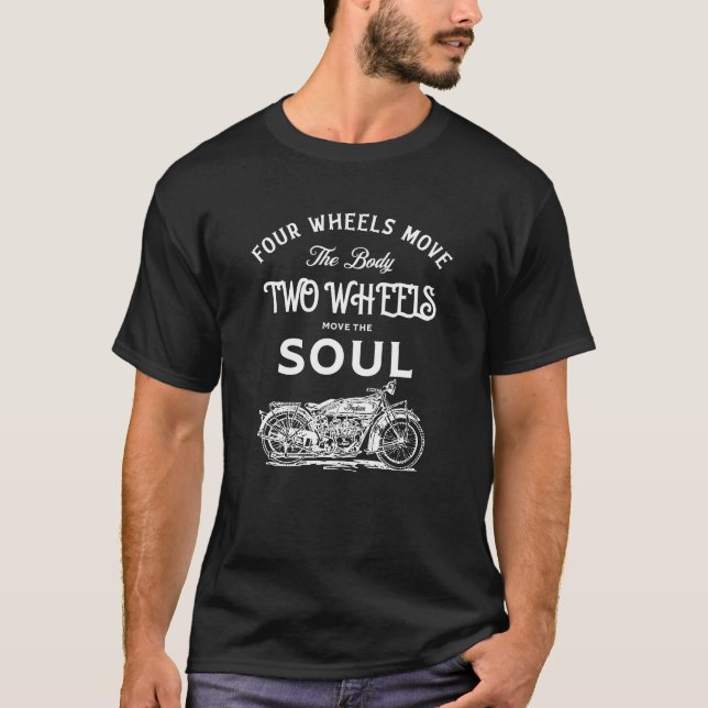 Two Wheels Move The Soul t-shirt (Front)