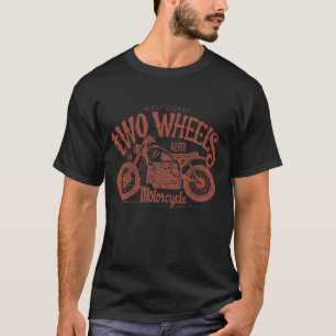 Two Wheels T-Shirt