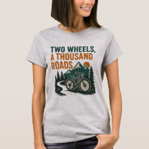 Two Wheels, Thousand Roads T-Shirt