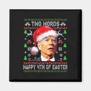 Two Words Happy 4th Of Easter Joe Biden Christmas Magnet