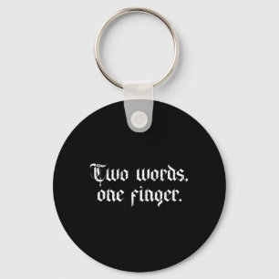 Two Words One Finger Fck Middle Finger Funny Adult Key Ring