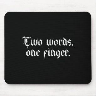 Two Words One Finger Fck Middle Finger Funny Adult Mouse Pad