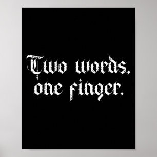 Two Words One Finger Fck Middle Finger Funny Adult Poster
