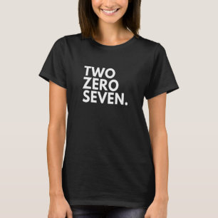 TWO ZERO SEVEN Area Code 207 Portland ME Maine USA T-Shirt