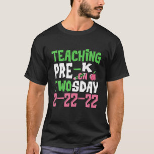Twosday 2-22-2022 Teaching Pre-K On Math Aka Teach T-Shirt