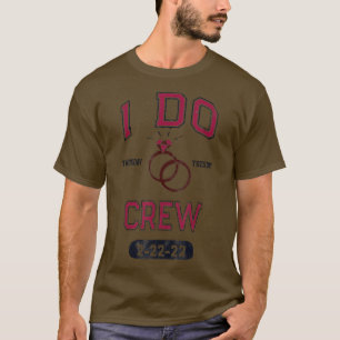 TWOSDAY 2-22-22 I DO CREW Bridal Party Bride Bache T-Shirt