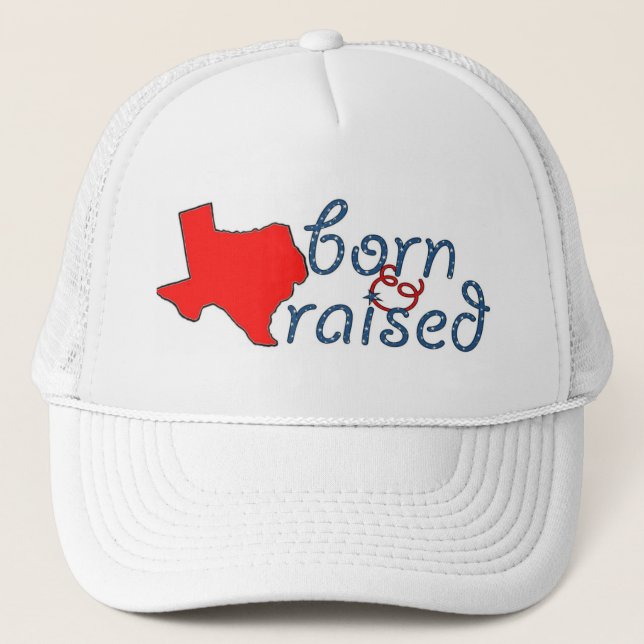 TX Born & Raised Hat (Front)