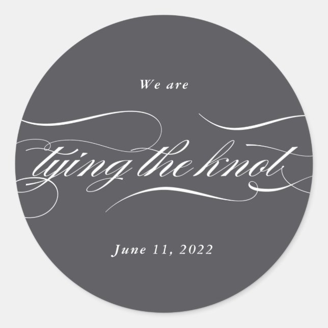 Tying the Knot Charcoal Elegant Modern Calligraphy Classic Round Sticker (Front)